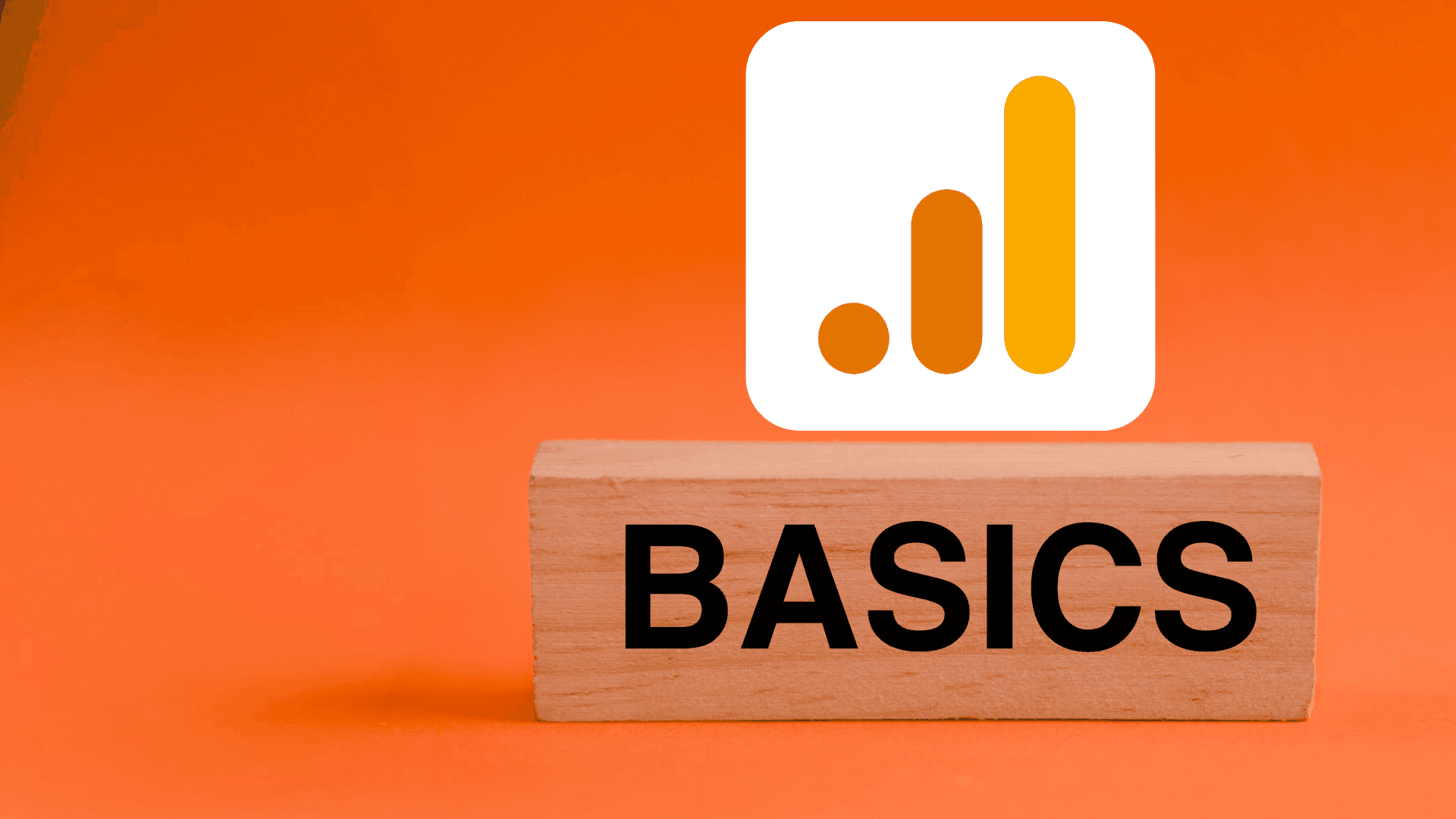  GA4 Basics & Getting Started